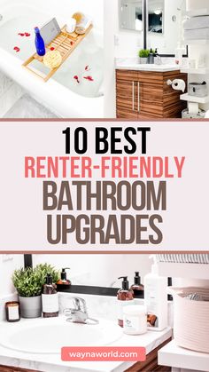 the top 10 best rent - friendly bathroom upgrades