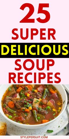 25 super delicious soup recipes that are easy to make