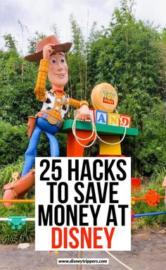 a sign that says 25 hacks to save money at disney world with toy story characters