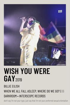 a poster with the words wish you were gay and an image of a man on stage