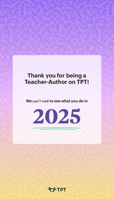 a purple and yellow background with the words thank you for being a teacher author on tpt