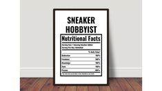 a poster with the words sneaker hobbyist nutritional fact on it in black and white