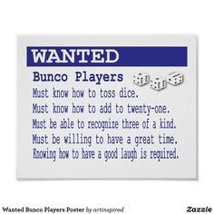 a sign that says wanted bunco players must know how to toss dices, must be able to recognize three of a kind of a kind