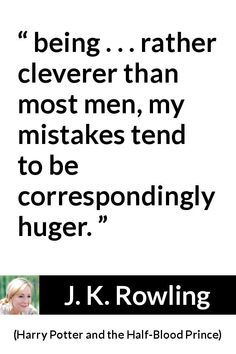 harry potter and the half - blood prince quote about being cleverer than most men