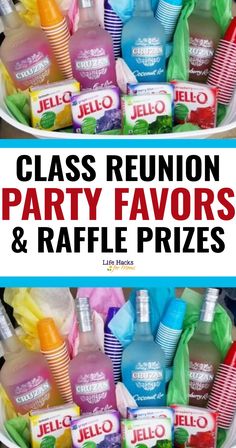 a basket full of party favors and raffle prizes with the words class reunion party favors and raffle prizes