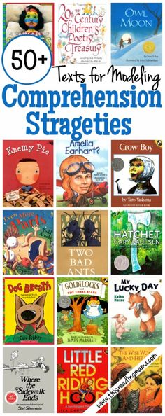 some children's books with the title 50 + texts for modeling comprehension struggles