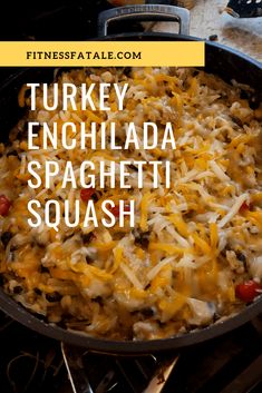 turkey enchilada spaghetti squash in a skillet on the stove with text overlay