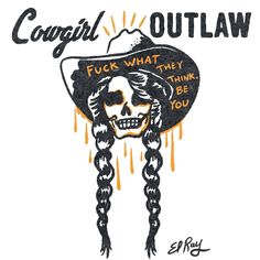 a drawing of a skull wearing a cowboy hat and braids with words written on it