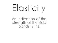 the words elasticity are written in black and white