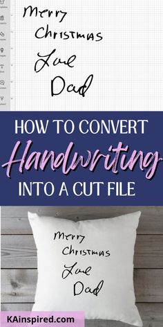 CONVERT HANDWRITING INTO A CUT FILE Cricut Handwriting Projects, Sentimental Cricut Gifts, Cricut Handwriting Fonts, Cricut Pillows Ideas, Cricut Writing Projects, Cricut Projects For Home, Memorial Crafts For Loved Ones Diy, Memorial Cricut Projects, How To Transfer Handwriting To Cricut