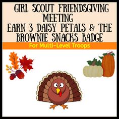 Girl Scout Friendsgiving Meeting Earn 3 Daisy Petals & the Brownie Snacks Badge November Daisy Meeting Ideas, Daisy And Brownie Meeting Ideas, Brownie Snacks Badge, Grateful For Friends, Brownie Badges, Scout Patches, Girl Scout Patches, Brownie Girl Scout, Meeting Planning