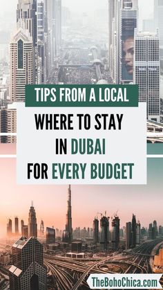 an image with the words tips from a local where to stay in dubai for every budget