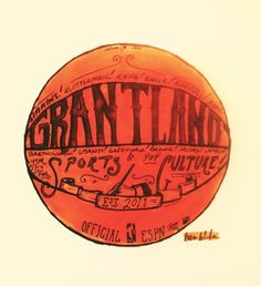 an orange basketball with the words grantland written on it in black and red ink