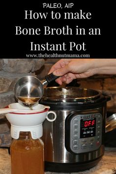 someone is pouring something into an instant pot with the words how to make bone broth in an instant pot