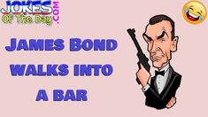 Source: https://jokesoftheday.com/sean-connery-walks-into-a-bar/ ——————————————– James Bond walks into a bar. He looks around, and takes a seat next to a very attractive woman. He gives her a quick glance, and then casually looks at his watch for a moment. The woman notices this and asks, “Is your date running late?” “No,” he replies, “Q has just… Read More »Dirty Joke: James Bond walks i...