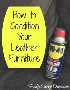 a can of leather cleaner next to a black background with the words how to condition your leather furniture