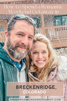 a man and woman standing in front of a building with the words how to spend a romantic weekend getaway in breckenridge, colorado