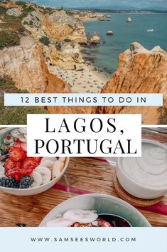 the best things to do in lago's portugal with text overlaying it