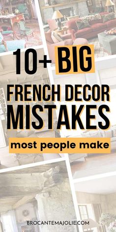 the words 10 big french decor mistakes most people make are in black and yellow