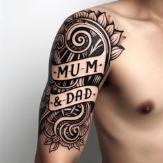 a man with a tattoo on his arm that says mum and dad