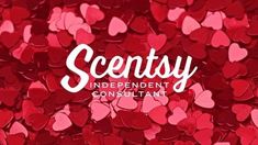 red hearts with the words scenty independent constant on top and below it in white lettering