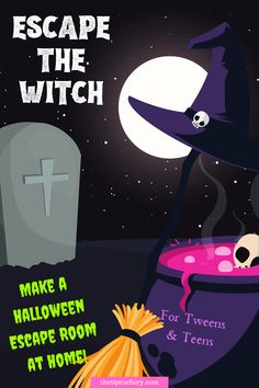 a halloween poster with a witches caulder and tombstones in the background that says, escape the witch make a halloween escape room at home