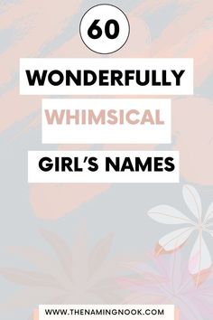 Selecting the ideal name for your little girl can be an enchanting experience, especially if you love names that exude magic and whimsy. For those looking for something unique and charming, click through to explore our collection of 60 wonderfully whimsical girls’ names, perfect for a girl with a bright and imaginative spirit…" Love Names, Exotic Names