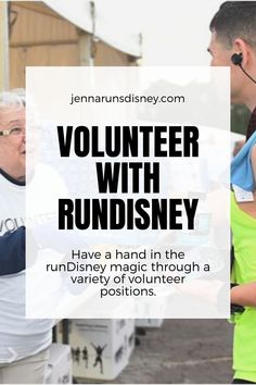 two people standing next to each other with the text volunteer with rundisney have a hand in the runsey magic through a variety of volunteer positions