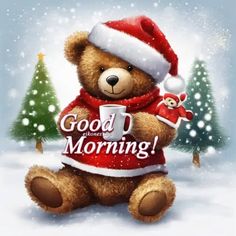 a teddy bear wearing a santa hat and holding a coffee mug with the words good morning on it