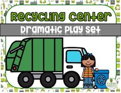 a green dump truck with the words recycling center dramatic play set