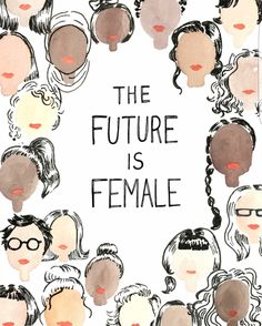 the future is female poster with many different women's faces and words on it