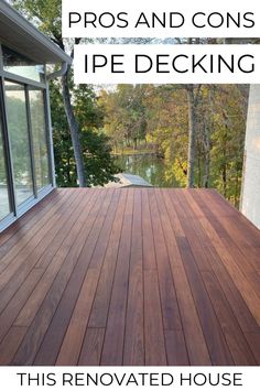 a wooden deck with the words pros and cons of ipe decksing