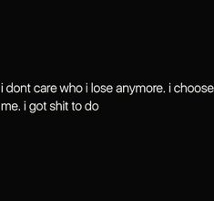 I Dont Associate Quotes, No One Checks Up On Me Quotes, I Don’t Get It Quotes, Dont Be Used Quotes, I Dont Have Anybody Quotes, Don’t Text First Quotes, Don’t Know Me Quotes, Im Going To Do Me Quotes, Don’t Need Him Quotes