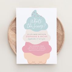 an ice cream themed wedding card with the words, what's the scoop?