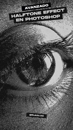 an eye with the words'halftone effect en photoshop'in black and white