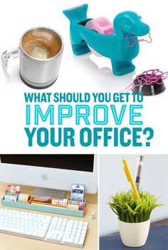 an image of office supplies with the words what should you get to improve your office?