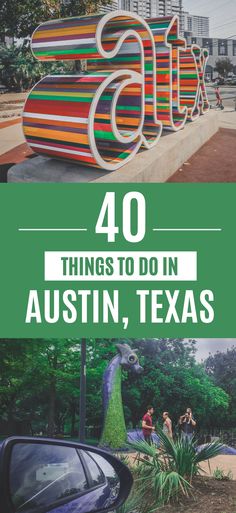 the words 40 things to do in austin, texas with images of dinosaurs and people