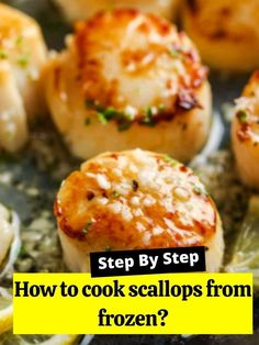 how to cook scallops from frozen or cooked meat? step by step instructions