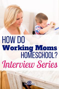 a woman and child sitting at a table with the words how do working moms homeschool?