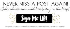 a sign that says, never miss a post again subber to an email list stay in the loop