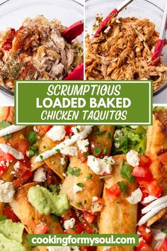 this is an image of shredded chicken taquitass with text overlay that reads, scrumptious loaded baked chicken taquitos