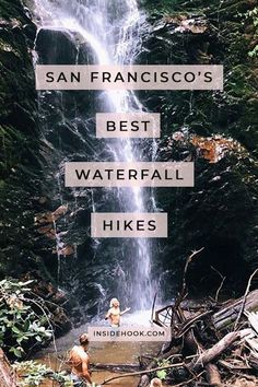 two children are sitting in front of a waterfall with the caption san francisco's best waterfall hikes