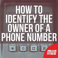 an old phone with the words how to identify the owner of a phone number on it