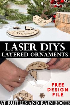 lasered ornaments are being used to make christmas tree ornaments for the holiday season and decorate them with free printables