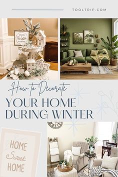 a collage of photos with the words how to decorate your home during winter