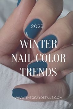 Winter Nails Colors 2023, Winter Nail Color Ideas 2023, Trendy Nail Colors 2023 Winter, Nail 2023 Winter, Winter Nail Colors 2023 Gel Short, January Toe Nail Color, Trending Nail Colors 2023 Winter, Trend Nails 2023 Winter, Nail Color Trends Winter 2023