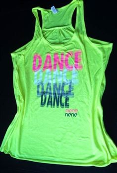 a neon green tank top with the words dance on it