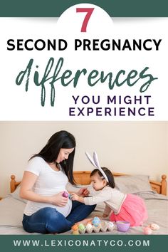 a mother and her daughter playing with easter eggs on the bed text reads, 7 second pregnancy differences you might experience