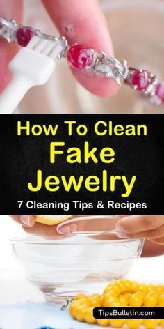 how to clean fake jewelry 7 cleaning tips and recipes