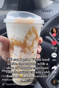 someone is holding up a cup of coffee in their hand with the caption'if can i get a venti iced, white chocolate, with a shot of blondie cappu